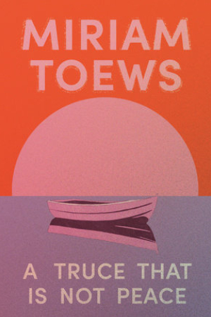 The cover art for A Truce That Is Not Peace, featuring an illustration of a canoe of the water, in front of a setting sun, in orange, pink, and purple