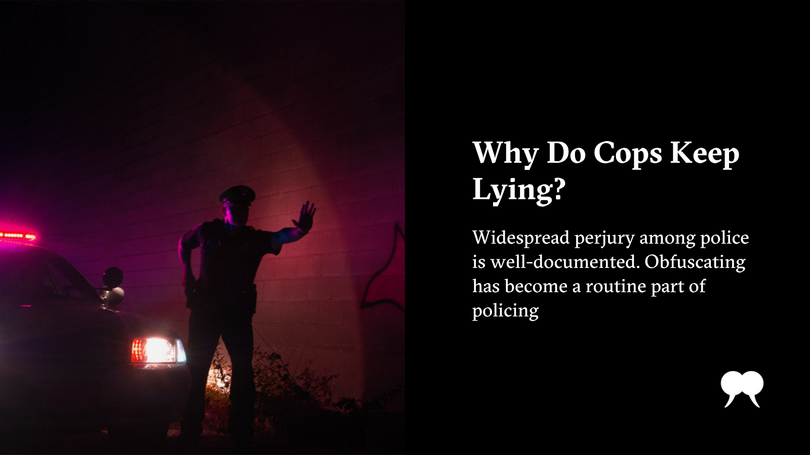 Why Do Cops Keep Lying? | The Walrus - Vimarsana News