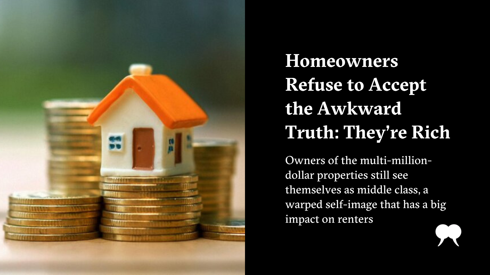 Homeowners Refuse to Accept the Awkward Truth: They're Rich - Vimarsana News