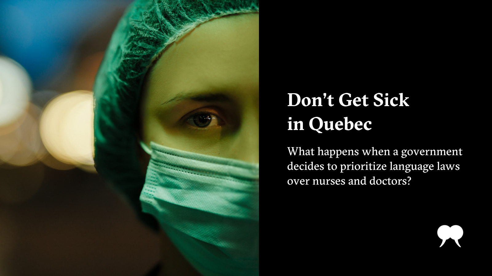 Don't Get Sick in Quebec | The Walrus - Vimarsana News