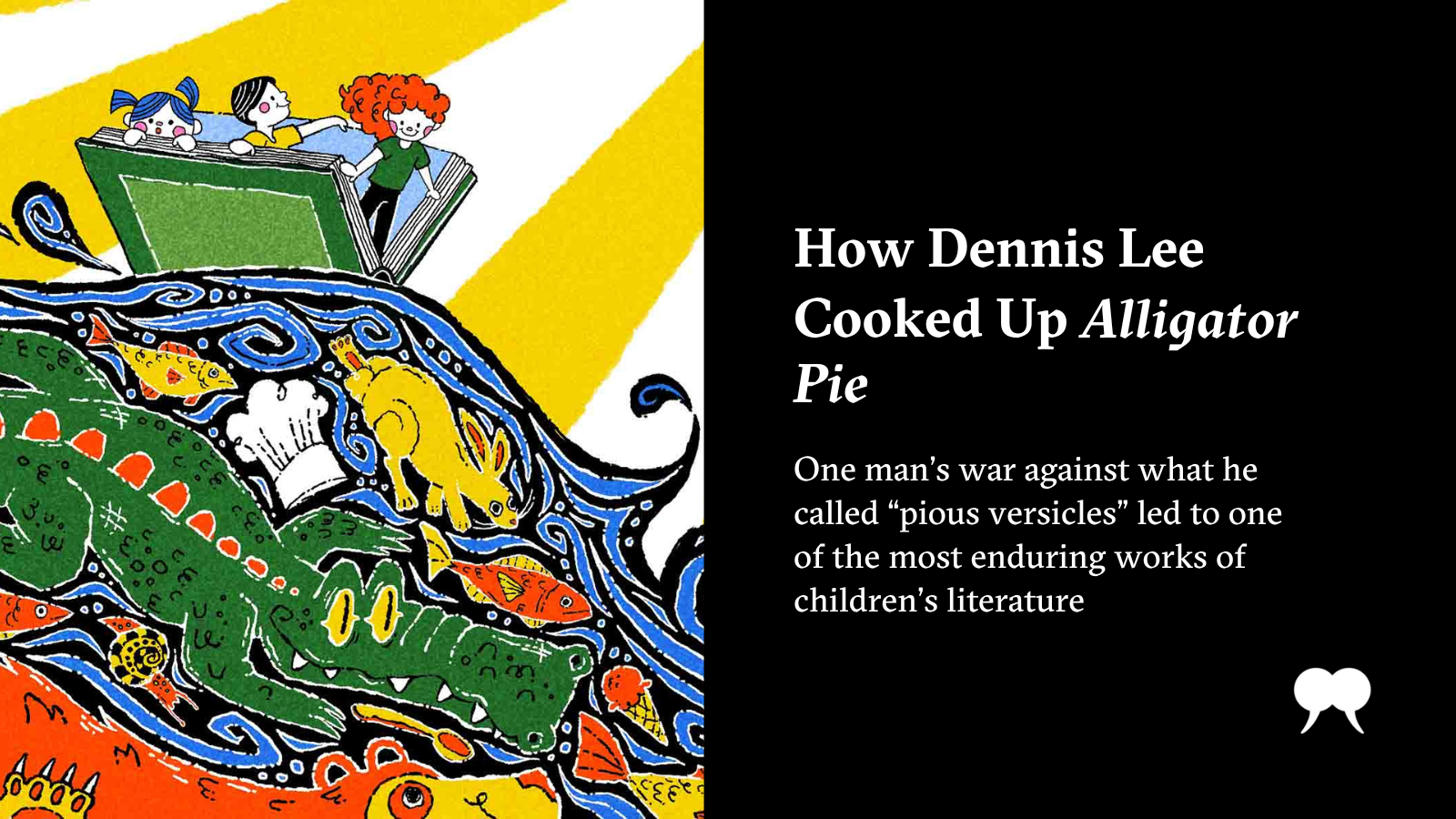 How Dennis Lee Cooked Up Alligator Pie - Vimarsana News