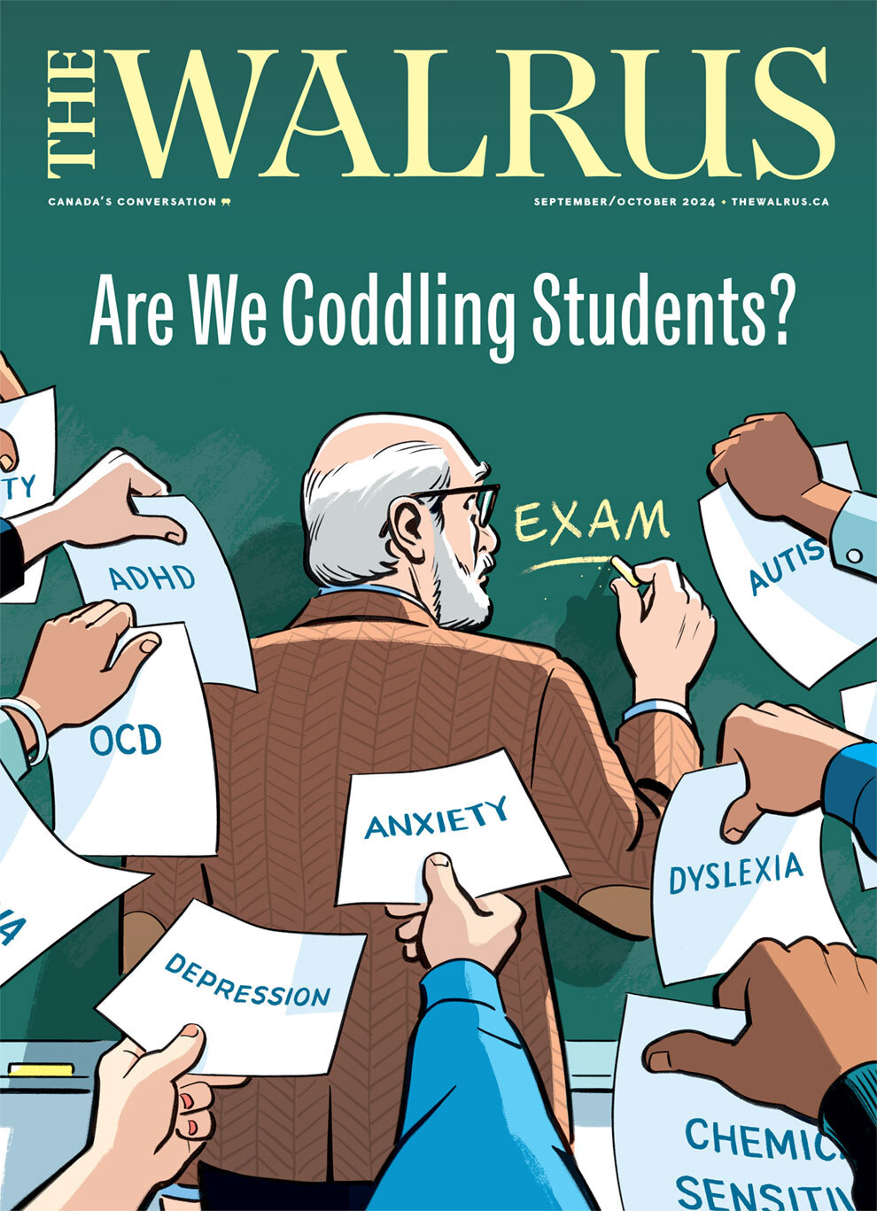 The September/October 2024 cover of The Walrus magazine featuring an illustration of a professor writing on a chalkboard with his back to his classroom. Behind him, students thrust out pieces of paper with words like OCD, depression, and anxiety written on them. Headline reads: ‘Are We Coddling Students?’
