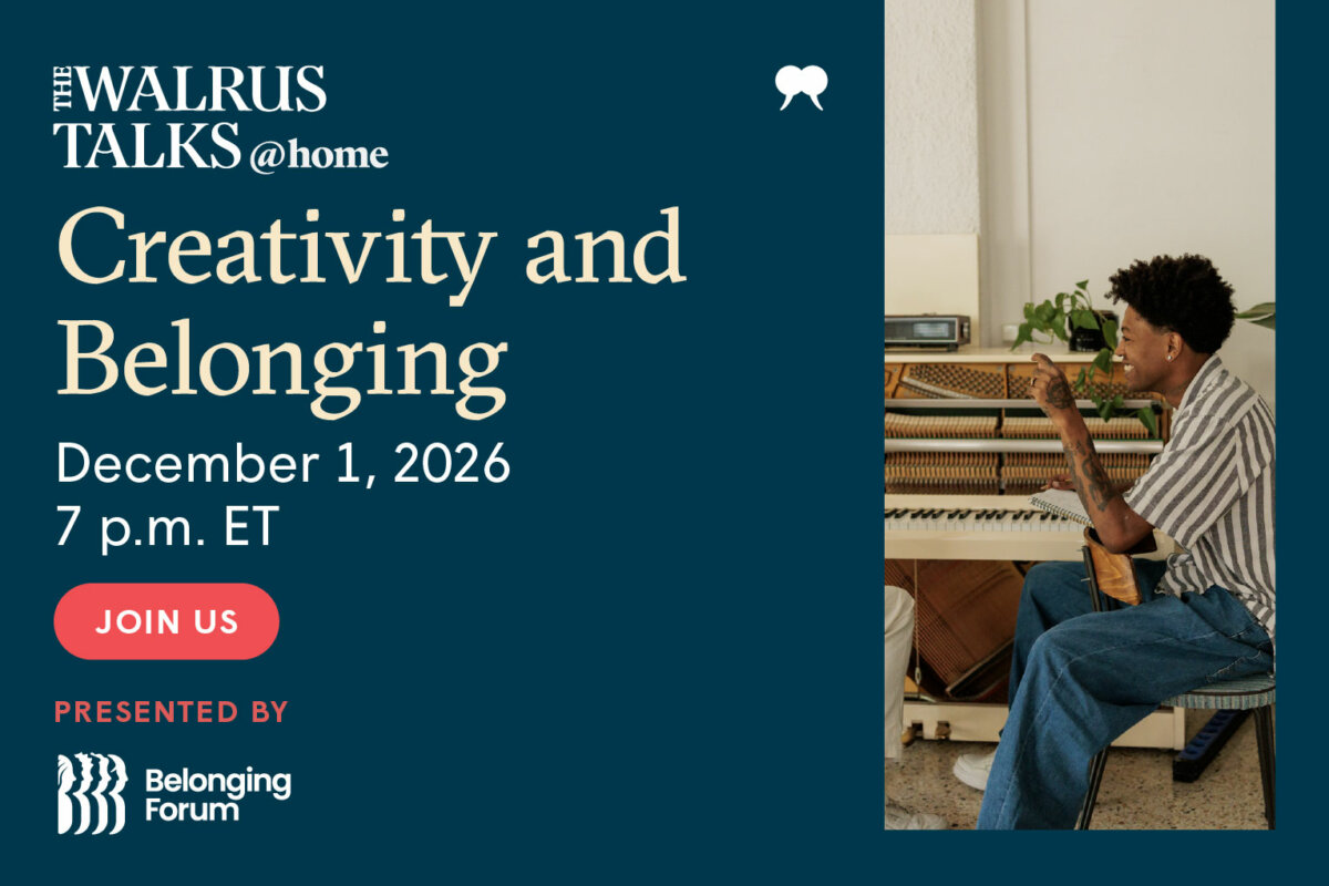 The Walrus Talks at Home: Creativity and Belonging