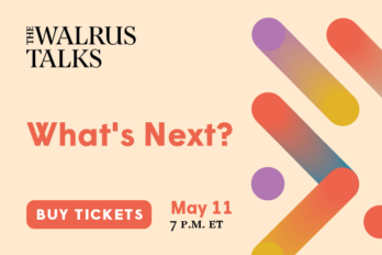 The Walrus Talks What's Next (Toronto)