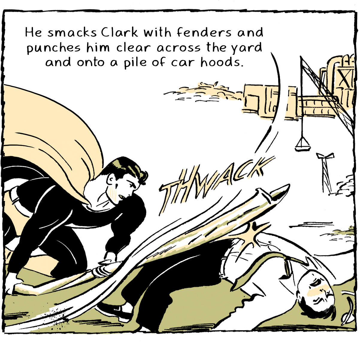 “He smacks Clark with fenders and punches him clear across the yard and onto a pile of car hoods.” A large TWACK sound effect is written over Clark, his body flying backwards.