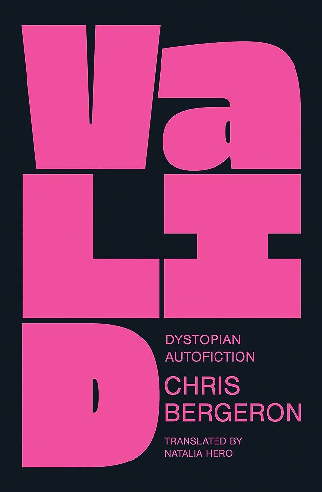 The cover of Valid: Dystopian Autofiction by Chris Bergeron