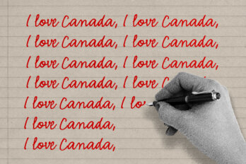 A photo illustration of a hand holding a pen and writing out lines in red that read I love Canada