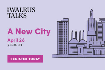 Purple background with a stylized image of a city skyline with this text: The Walrus Talks a New City April 26 7:00pm ET Register Today