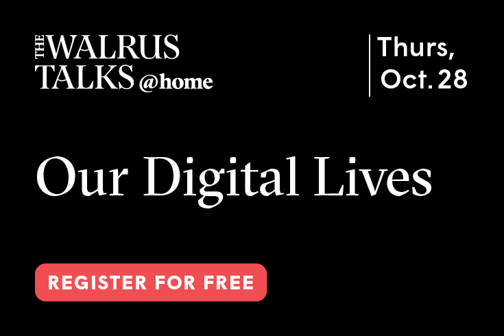 The Walrus Talks at Home: Our Digital Lives thumbnail