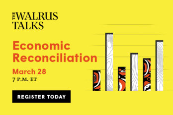 The Walrus Talks Economic Reconciliation