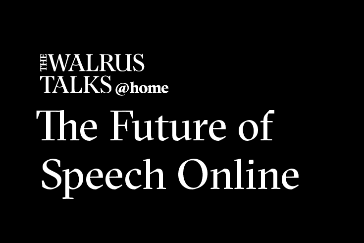The Walrus Talks at Home: The Future of Speech Online - Vimarsana News