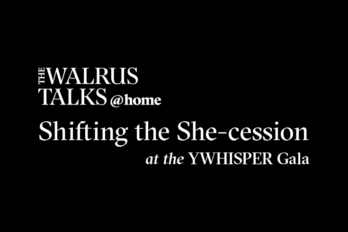 Logo for The Walrus Talks at home with Shifting the She-cession at the YWhisper Gala on a black background.