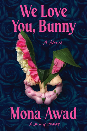 The cover for We Love You, Bunny featuring a backgrop of dark blue roses and a rabbit mask made up of pink and yellow flower petals and green leaves