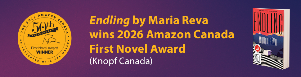 Endling by Maria Reva wins 2026 Amazon Canada First Novel Award (Knopf Canada)