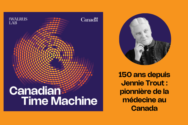 150 ans depuis Jennie Trout : pionnière de la médecine au Canada